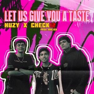 Let Us Give You A Taste (feat. Raven)