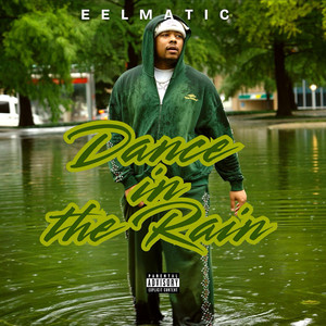 Dance in the Rain (Explicit)