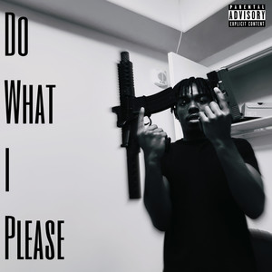 Do What I Please (Explicit)