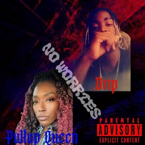 No Worries (feat. Drip205) (Explicit)