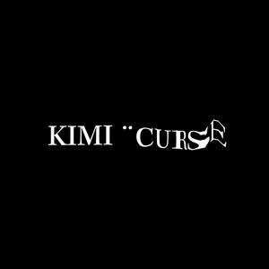 KIMI CURSE (Explicit)