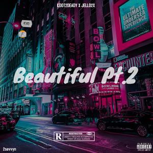 Beautiful Pt.2 (Explicit)