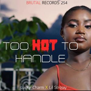 Too Hot to Handle (feat. Lil Strojay) [Explicit]