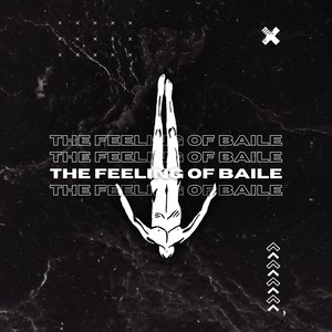 THE FEELING OF BAILE (Explicit)