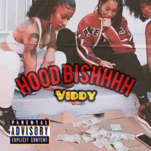 HOOD BISHHHH (Explicit)