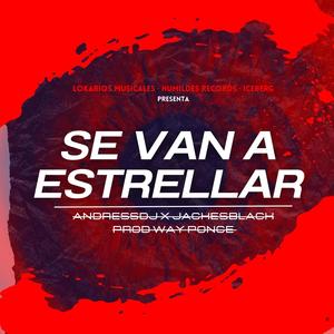 SE VAN A ESTRELLAR (feat. JackesBlack Slow) [Way Ponce Remix]