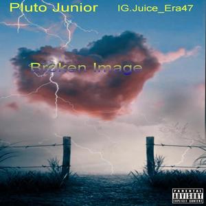 Broken Image (feat. IG.Juice_Era47) (Explicit)