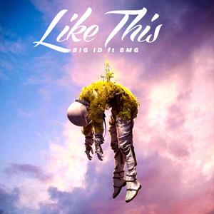 Like This (feat. BMG) [Explicit]