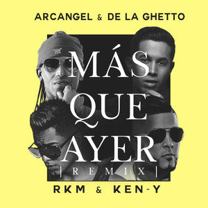 Mas Que Ayer[feat. Rkm & Ken-Y] (Remix)