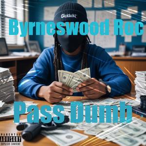 Pass Dumb (Explicit)