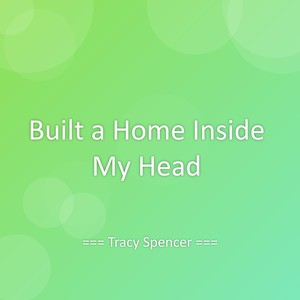 Built a Home Inside My Head