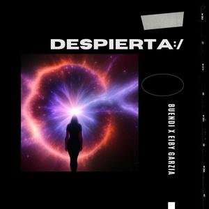 despierta:/ (feat. eiby garzia) [Explicit]