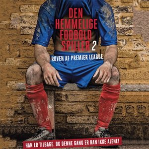 Den hemmelige fodboldspiller 2 - Røven af Premier League, del018 (口白)