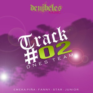 Track 02 Dnes Team (Explicit)