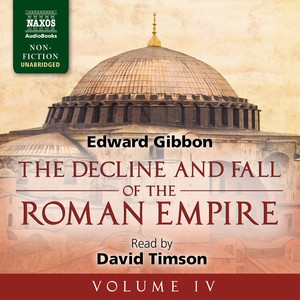 GIBBON, E.: Decline and Fall of the Roman Empire, Vol. 4 (The) [Unabridged]