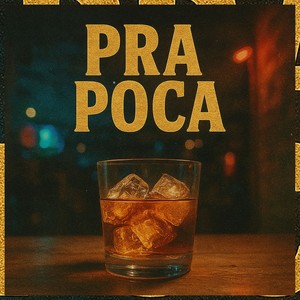 Pra Poca (Explicit)
