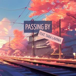 Passing By (feat. Tara Lavinia)