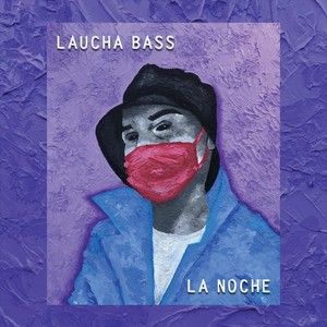 La Noche (Explicit)