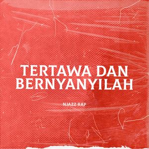 Tertawa Dan Bernyanyilah