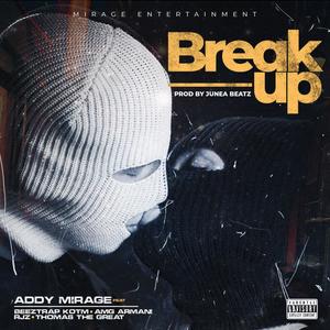Break Up (feat. Beeztrap KOTM, Amg Armani, Rjz & Thomas The Great) (Explicit)