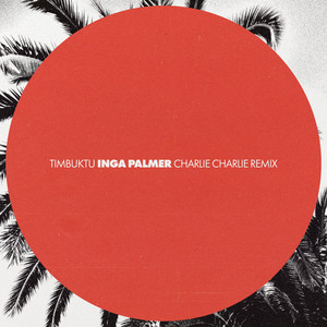 Inga palmer (Charlie Charlie Remix) [Explicit]