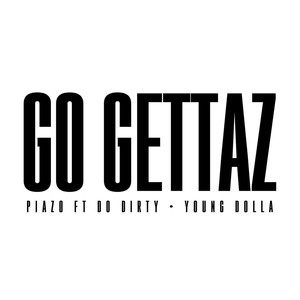 Go Gettaz (feat. Do Dirty & Young Dolla) [Explicit]