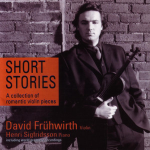 Short Stories - A Collection of Romantic Violin Pieces
