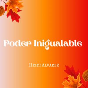 Poder Inigualable