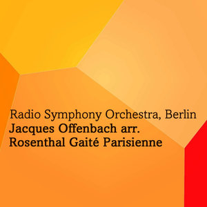 Jacques Offenbach arr. Rosenthal Gaité Parisienne