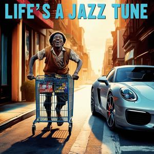 Life's A Jazz Tune (feat. Tzo The Rapper)