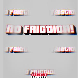 No Friction ! (Explicit)