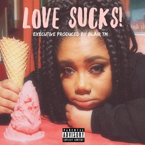 Love Sucks! (Explicit)