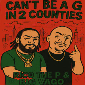 Can't Be A G In 2 Counties (feat. Big Vago) (Explicit)