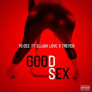 Good Sex (feat. Treydo & Elijah Love) (Radio Edit)