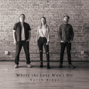 Where the Love Won't Die