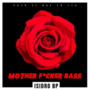 Mother F*cker Bass