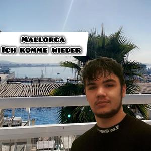 Mallorca, ich komme wieder (Explicit)