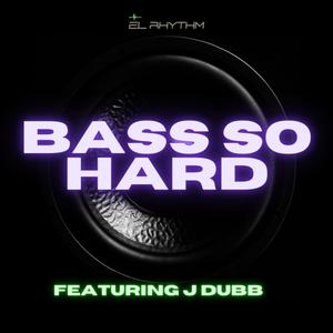 BASS SO HARD (feat. J Dubb) (Remix)
