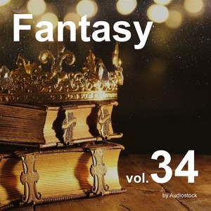 ファンタジー, Vol. 34 -Instrumental BGM- by Audiostock