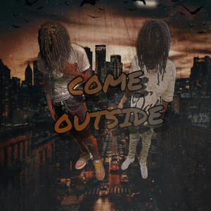 COME OUTSIDE (feat. luh duke) (Explicit)
