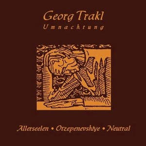 Georg Trakl: Umnachtung