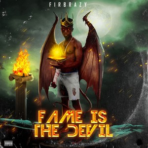 Fame Is the Devil (Explicit)