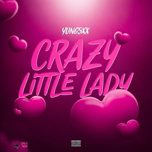Crazy Little Lady (Explicit)