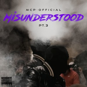 Misunderstood Pt.3 (Explicit)