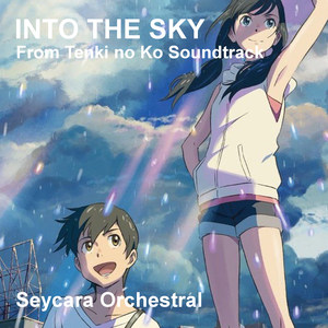 Into the Sky (From Tenki No Ko Soundtrack)