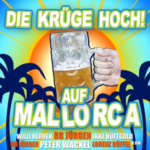 Die Krüge hoch! - Auf Mallorca