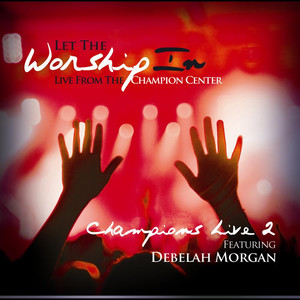 Let The Worship In Champions Live 2