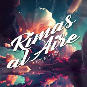 Rimas al aire (feat. Krower NM) [Explicit]