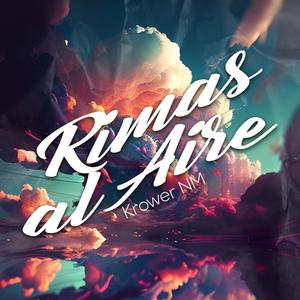 Rimas al aire (feat. Krower NM) (Explicit)