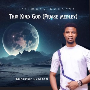 This kind God (praise medley)